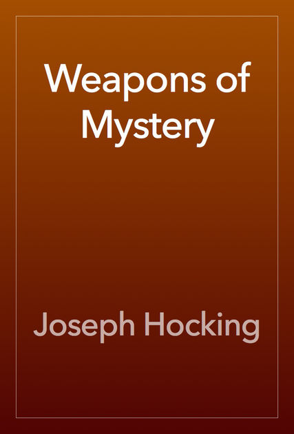 Weapons of Mystery